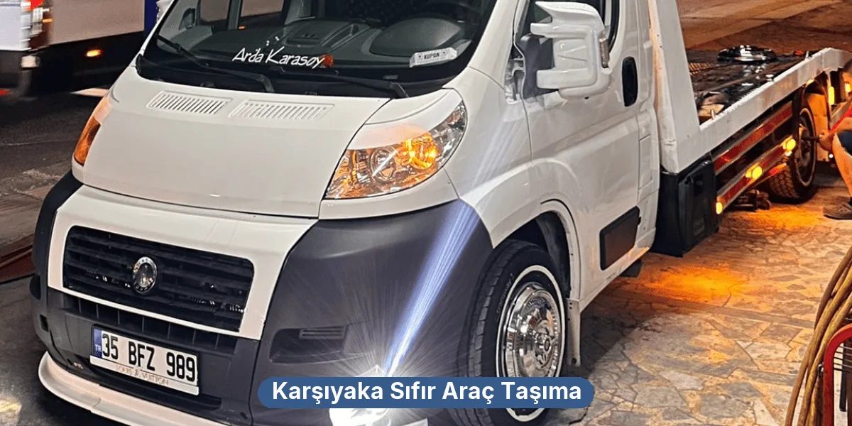 Karşıyaka Sıfır Araç Taşıma